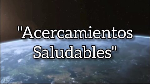 ACERCAMIENTOS SALUDABLES Episodio 1