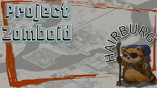 Project Zomboid The Story Of Trent Exploring Hairburg 28 Days Later