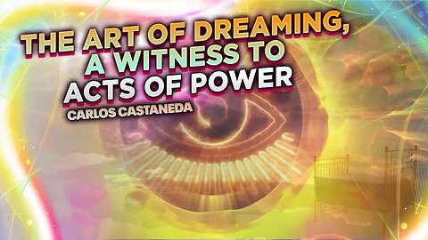 How to Select a Topic for Dreaming | Carlos Castaneda