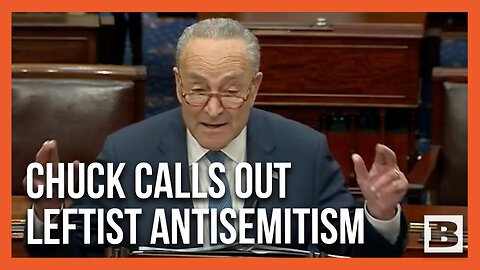 Wow! Chuck Schumer Admits Rising Antisemitism Coming from the American Left