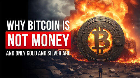 Why Bitcoin is not money, and only Gold and Silver are.