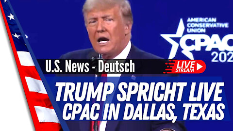 Präsident Trump spricht beim CPAC in Dallas, Texas - Live - Deutsch!