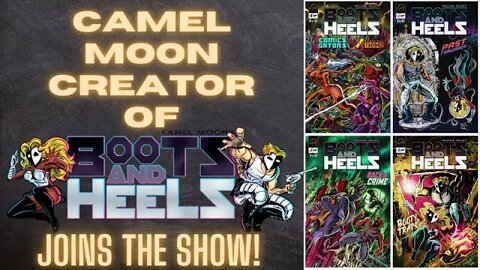 Camel Moon creator of Boots & Heels joins the show!