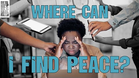 Where Can I Find Peace?