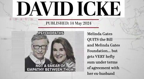 David Icke: Melinda Gates Quits Gates Foundation With 12 Billion Divorce Award