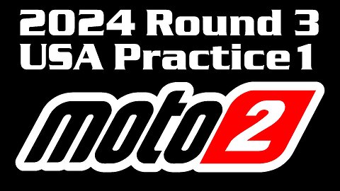 Moto2 2024 Round 3 USA Practice 1