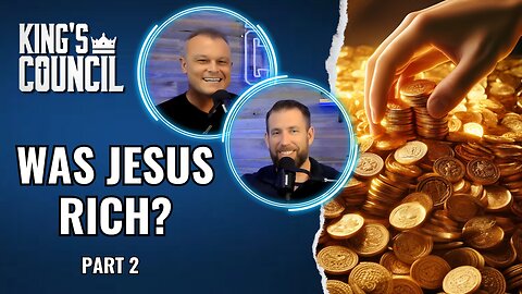 Was Jesus Rich? Part 2
