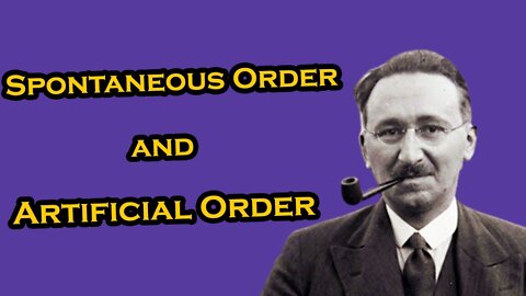 #5 C&T | In society, reliance on spontaneous order both extends and limits our powers of control