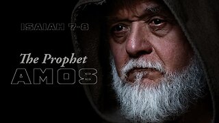 The Prophet Amos, and Isaiah 7-8 with Christopher Enoch