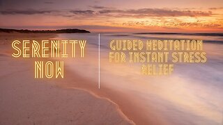 Serenity Now: Guided Meditation for Instant Stress Relief