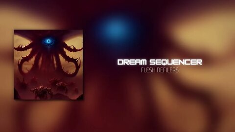 Dream Sequencer - Flesh Defilers