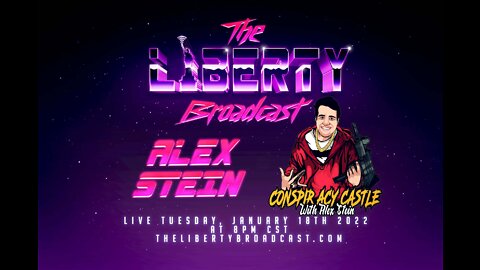 The Liberty Broadcast: Alex Stein. Episode #24
