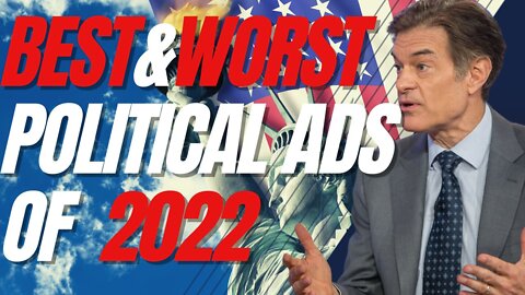 Best and WORST Political Ads for 2022 Midterms