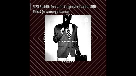 Corporate Cowboys Podcast - 5.23 Reddit: Does the Corporate Ladder Still Exist? (r/careerguidance)