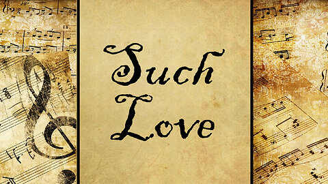 Such Love | Hymn