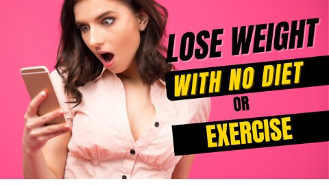 How to lose weight without dieting or exercise? (TellMeHow)