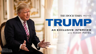 TRAILER: An Exclusive Interview with Trump | Kash's Corner