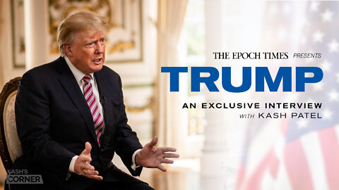 TRAILER: An Exclusive Interview with Trump | Kash's Corner