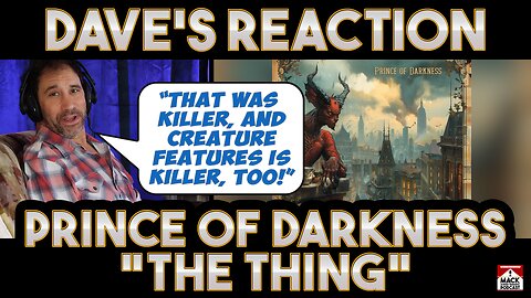 Dave's Reaction: Prince of Darkness — The Thing