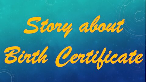 Story about BIRTH CERTIFICATE