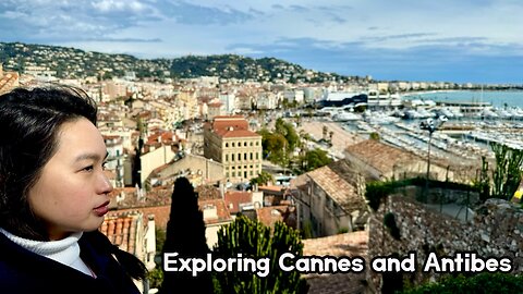 Exploring Cannes and Antibes | Day 2
