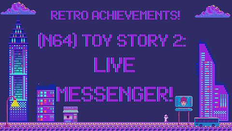 Retro Achievements! Toy Story 2: Live Messenger!