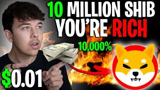 IF YOU HOLD 10 MILLION SHIBA INU COIN PREPARE TO BE RICH 🔥 SHIB PRICE PREDICTION 🚨