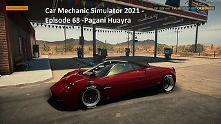 Car Mechanic Simulator 2021 - Episode 68 -Pagani Huayra