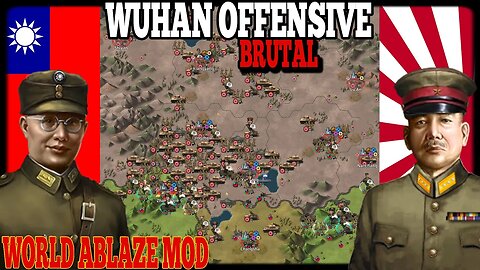 WUHAN OFFENSIVE BRUTAL! World Ablaze Mod