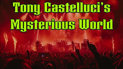 Tony Castelluci's Mysterious World - EP39 - Is Rock Dead?