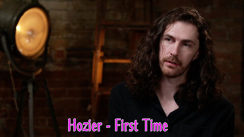 Hozier - First Time Lyrics