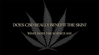 Does CBD really have any benefits on our skin? Black & Gold Natural Indulgence CBD Skincare