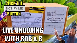 Aquaponics Live Stream | Q&A With Rob & Bianca and Unboxing Venturis