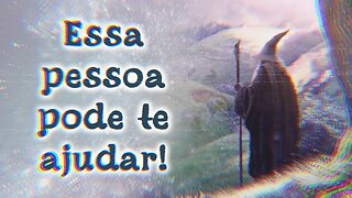 🌟 QUEM PODE TE AJUDAR COM SUA SITUAÇÃO ATUAL? | LEITURA DE TAROT