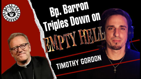Bp. Barron Triples Down on Hell Empty