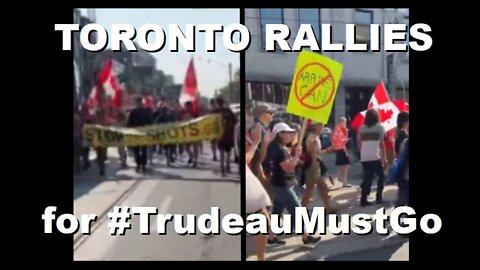 Two Toronto Protest Marches Unify with #TrudeauMustGo in World Wide Rally Downtown | Sept 17 2022
