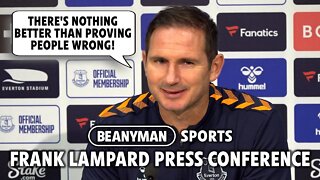 'Nothing better than proving people WRONG!' | Tottenham v Everton | Frank Lampard press conference