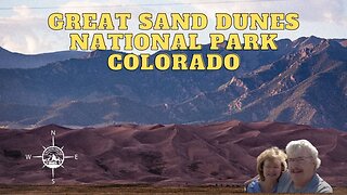 Great Sand Dunes National Park Colorado.....