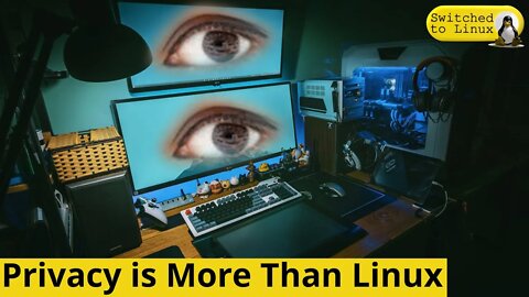 Privacy is More Than Linux