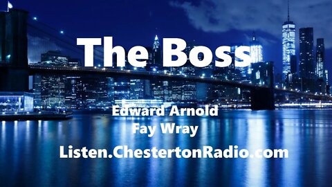 The Boss - Edward Arnold - Fay Wray - Lux Radio Theater