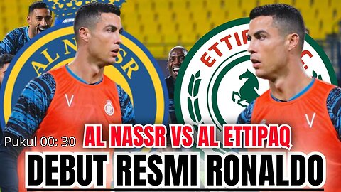 Berita Bola Terbaru Hari ini | Jadwal Al Nassr Vs Al ettifaq Debut Resmi Ronaldo