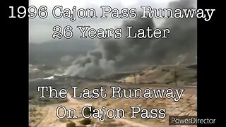 Train Wrecks: The 1996 Cajon Pass Runaway 26 Years Later