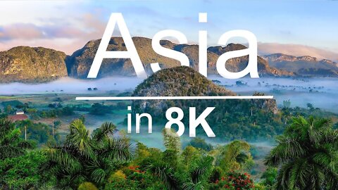 Asia in 8k | Raw Beauty - 8K UltraHD (60 FPS)