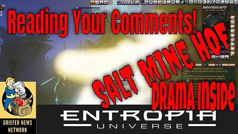 Entropia Universe Griefing Hall of Fame Your Comments From The Comment Section Huge Salt Mine!