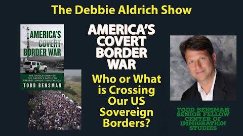 Todd Bensman, Author of 'America's Covert Border Wars', Who and What is Crossing Our Borders?