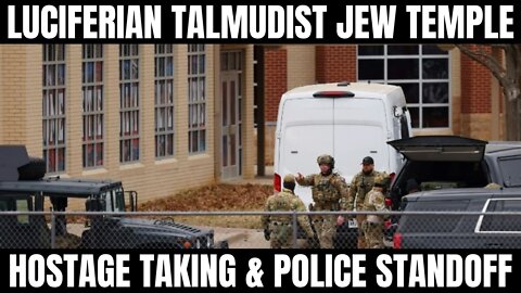 Texas Talmudist Jew Temple Hostage Situation & Standoff With Police