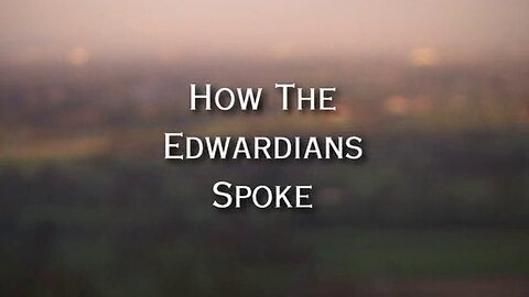 How The Edwardians Spoke