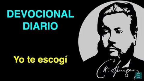 Yo te escogí (Isaías 41:9) Devocional de hoy Charles Spurgeon