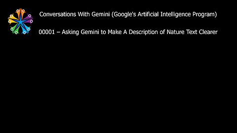 00001 – Asking Gemini to Make A description of Nature Text Clearer