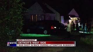 Man shot in back during attempted robbery on Detroit's west side